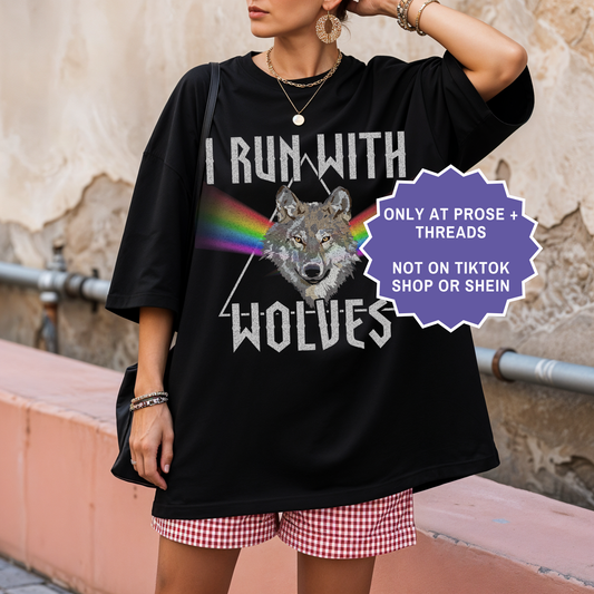 I Run With Wolves Shirt