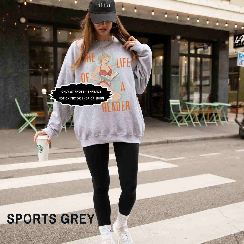 The Life Of A Reader Sweatshirt