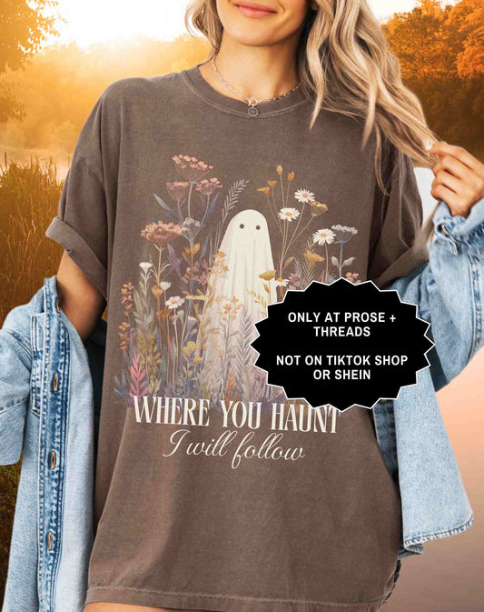 Where You Haunt I Will Follow Cottagecore Ghost Shirt with Wildflowers