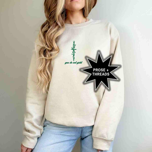 You Do Not Yield Embroidered Sweatshirt
