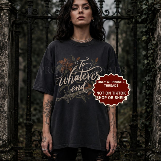 Throne of Glass T-Shirt – To Whatever End